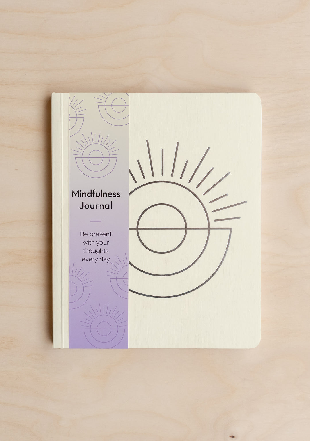 Mindfulness Journal: Be Present With Your Thoughts Every Day